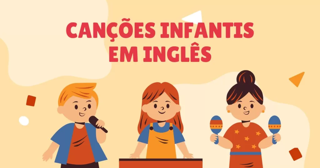 Canções Infantis em Ingles - Pequenos Fluentes