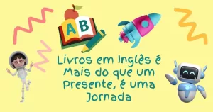 A Magia de um Livro: Por que dar Livros em Inglês de Presente?