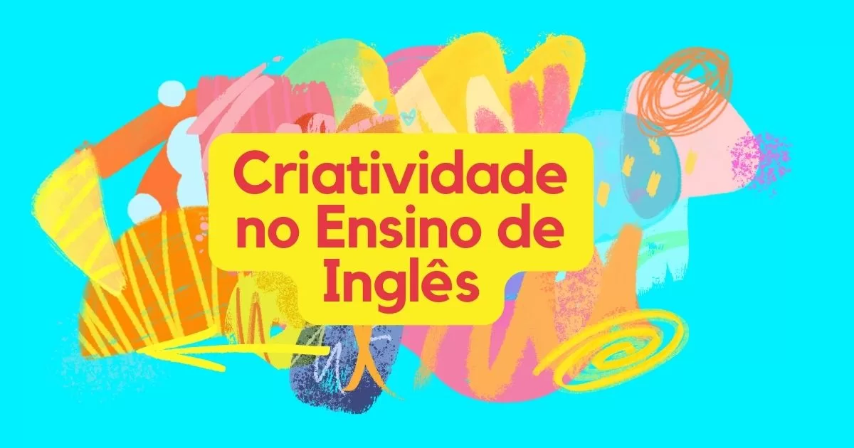 Criatividade no Ensino de Ingles