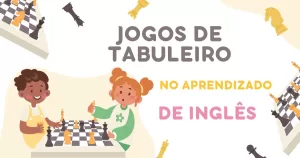 Jogos de Tabuleiro no Aprendizado de Inglês para Crianças