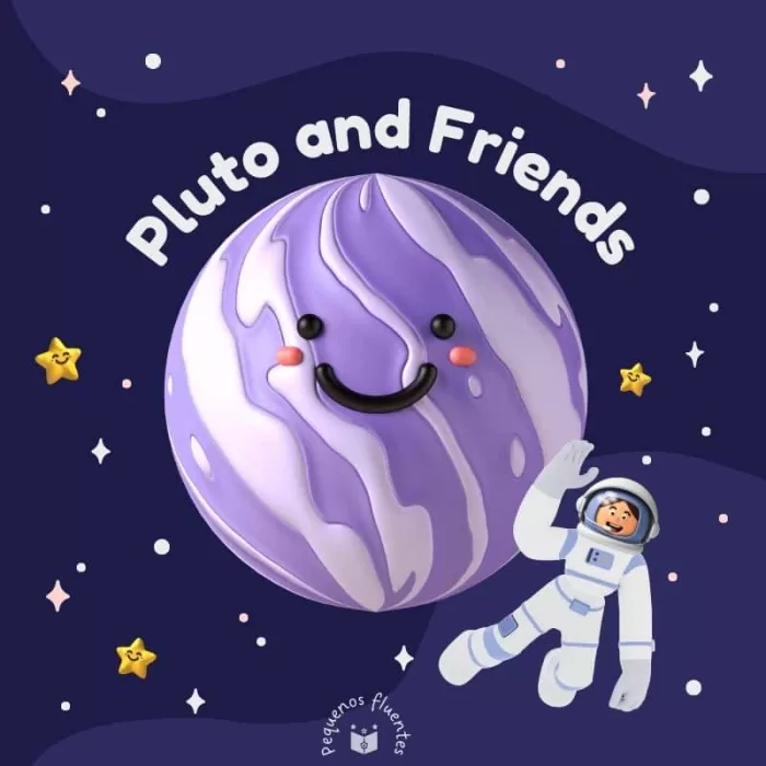 Pluto and Friends - Pequenos Fluentes