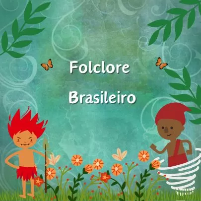 Folclore Brasileiro - Pequenos Fluentes