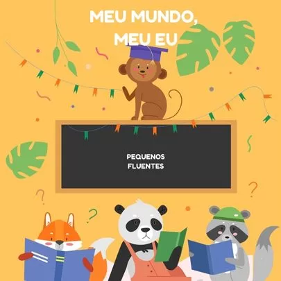 Meu Mundo, Meu eu - Pequenos Fluentes